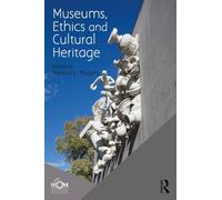 Museums, Ethics and Cultural Heritage