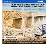 Thea Musgrave Thea Musgrave: An Occurrence at Owl Creek Bridge/Green/... (CD)