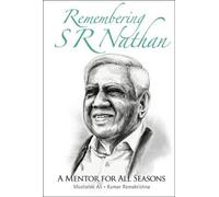 Mushahid Ali Remembering S R Nathan: A Mentor For All Seasons (Tascabile)