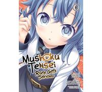 Mushoku Tensei: Roxy Gets Serious Vol. 6