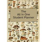 Mushroom All in One Student Planner 2025-2026: 12 Month Mushroomcore University, College Dark/Light Academia, Cottagecore Organizer