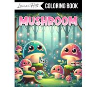 Mushroom Coloring Book: Enchanting Fungi Illustrations to Color
