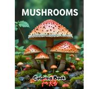 Mushroom Coloring Book for Kids: Fun & Easy Fungi Art for Little Artists!