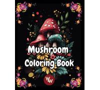 Mushroom Coloring Book, Mushroom Coloring Book For Adults And Teens, Mushroom Coloring Book Easy