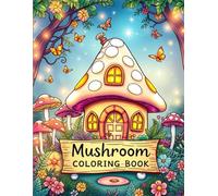 Mushroom Coloring Book: Relaxing Fungi Illustrations for Stress Relief, Mindfulness & Creative Fun