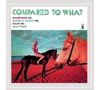 Mushroom - Compared To What
