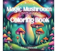 Mushroom Dreams: A Psychedelic Coloring Journey