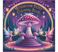 Mushroom Fairy Coloring Book: 40+ Enchanted Forest Pages for Relaxing Coloring Fun