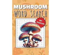 Mushroom & Fungi Word Search Puzzle Book: Word Searches with Easy to Read Print about Mushrooms