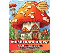 Mushroom House Adult Coloring Book for Stress Relief and Creativity: Charming Mushroom Abodes for Stress-Free Creativity