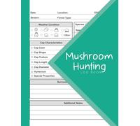 Mushroom Hunting Log Book: 8.5x11 inches , 110 Pages