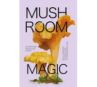 Mushroom Magic: An Illustrated Introduction to Fascinating Fungi