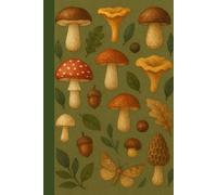 Mushroom Notebook: Mushroom Dreams: Watercolor Notebook with Green Forest Fungi, Botanical print, journal