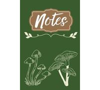 Mushroom Notebook: Notebook, Minimalist Design, Taking Notes, Nature Themed! 6x9 inches, 150 Pages, Great for Gifts, School, or Recreational Use!
