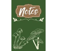 Mushroom Notebook: Notebook with plenty of writing room, Minimalist Design, Great for Taking Notes, Nature Lover, Mushrooms! 6x9 inches, 150 Pages, Great for Gifts, School, or Adult Recreational Use!