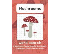 Mushroom Word Search Book for Adults and Teens: 55 Fun Puzzle Games Featuring Mushrooms, Fungi Facts, and Forest Vibes