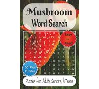 Mushroom Word Search Puzzle Book: Mushroom Word Search Puzzle Book: Engaging Word Hunts with Large Print | 6x9 inches | Over 50 Puzzles… Great Gift for Travel, Holidays, and Leisure Time