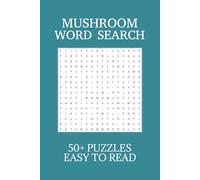Mushroom Word Search Puzzle Book: Word Searches with Easy to Read Print about Mushrooms | 6x9 inches, 110 pages | 50+ Puzzles ... Gift for Vacations, Holidays, and Free Times