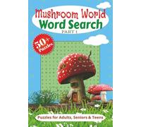 Mushroom World Word Search Puzzle Book Part 1: 50+ Easy-to-Read Puzzles About Mushrooms, Fungi & More - 6x9 Travel Size, Great for Relaxation