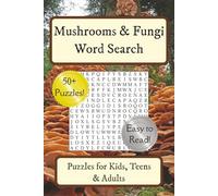Mushrooms & Fungi Word Search: Explore the Hidden World of Fungi Through Relaxing Word Search Puzzles | 6x9 inches| Easy to Read | Gift for Holidays, Vacations and Free Time