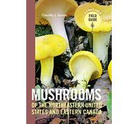 Mushrooms of the Northeastern United States and Eastern Canada