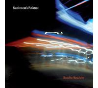 Mushroom's Patience Road To Nowhere (CD)