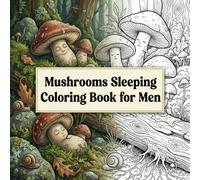 Mushrooms Sleeping Coloring Book for Men