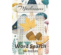 Mushrooms Word Search Puzzle Book: Word Searches with Easy to Read Print about Mushrooms and Fungi| 6x9 inches, 110 pages | 50+ Puzzles ... Gift for Vacations, Holidays and Free Times
