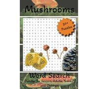 Mushrooms Word Search Puzzle Book: Word Searches with Easy to Read Print about Mushrooms, Fungi, Toadstools and More | 6x9 inches, 110 pages | 50+ ... for Vacations, Holidays, and Free Times