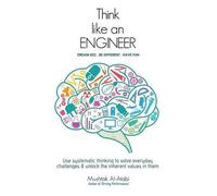Mushtak Al-Atabi Think Like an Engineer (Tascabile)