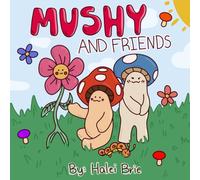 Mushy And Friends: Coloring Book That Is Bold And Easy With Fun And Unique Characters
