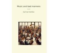 Music and bad manners (Classic Books)