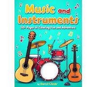 Music and Instruments 50+ Pages of Coloring Fun Adventure