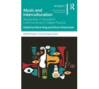 Music and Interculturalism: Perspectives in Education, Community and Creative Practice