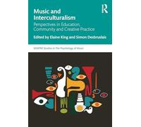 Music and Interculturalism: Perspectives in Education, Community and Creative Practice