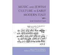Music and Jewish Culture in Early Modern Italy: New Perspectives - Bowring...