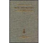 Music and Meaning. Studies in music history and the neighbouring disciplines