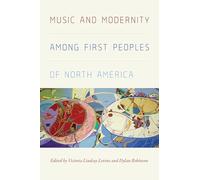Music and Modernity Among First Peoples of North America
