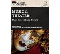Music and Theater: Past, Present and Future
