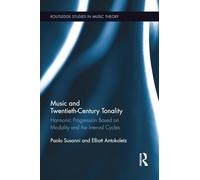 Music and Twentieth-Century Tonality: Harmonic Progression Based on Modality and the Interval Cycles