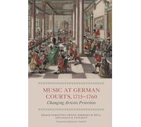Music at German Courts, 1715-1760: Changing Artistic Priorities