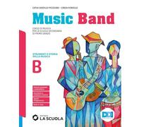 Music band. Corso di musica. Per la Scuola media. Con e-book. Con espansione online. Strumenti e Storia della musica (Vol. B)