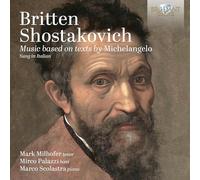 Benjamin Britten Britten/Shostakovich: Music Based On Texts By Michelangelo (CD)