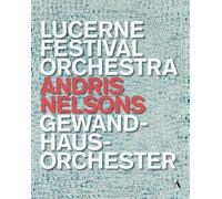 Music Blu-Ray Andris Nelsons / Lucerne Festival Orchestra / Gewandhausorchester