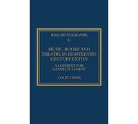 Music, Books and Theatre in Eighteenth-Century Exton: A Context for Handel's ‘Comus’