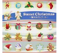 Music Box - Sweet Christmas-Seinaru Orgel