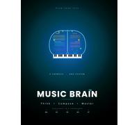 MUSIC BRAIN™: The Ultimate Multi-Format Music Notebook: 6-in-1 Piano, Guitar, Tabs, Staff & Blank Sheet Music Journal for Composers , 5 Languages, Premium Notation Guide, 140 Pages, 8.5*11