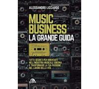 Music business. La grande guida