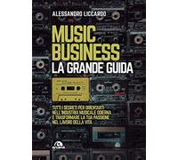 Music business. La grande guida