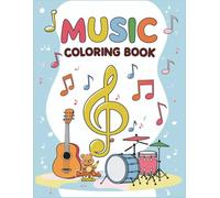 Music Coloring Book: Fun Musical Instruments and Notes to Color for Creative Kids